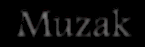 Muzak